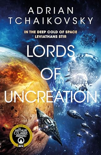 Lords of Uncreation: An epic space adventure from a master storyteller (The Final Architecture, 3) von Tor